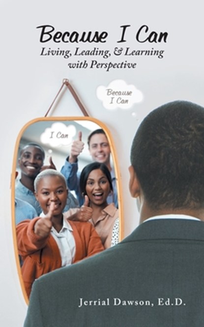 Because I Can, Jerrial Dawson Ed. D. - Paperback - 9781663273994