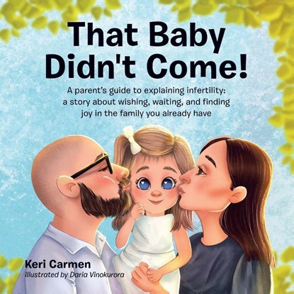 That Baby Didn't Come!, Keri Carmen - Paperback - 9781663274564