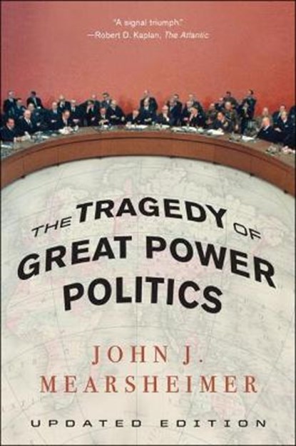The Tragedy of Great Power Politics, MEARSHEIMER,  John J. - Gebonden - 9781663608758