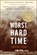 The Worst Hard Time, EGAN,  Timothy - Gebonden - 9781663611857