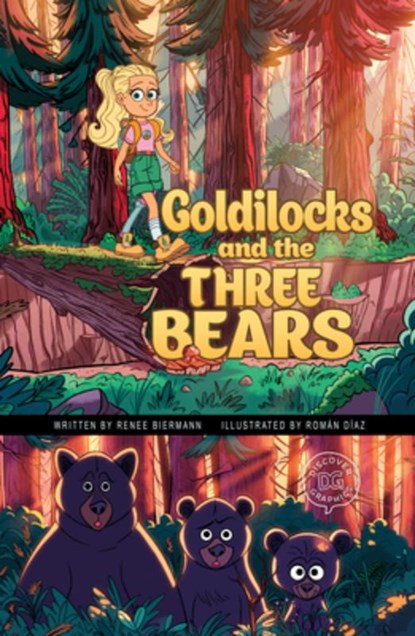 Goldilocks and the Three Bears: A Discover Graphics Fairy Tale, Renee Biermann - Paperback - 9781663920911