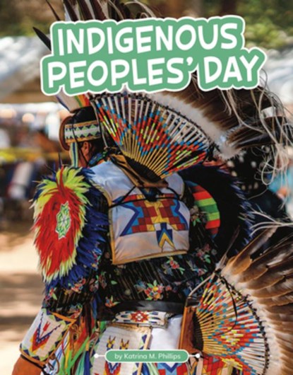 Indigenous Peoples' Day, Katrina M. Phillips - Paperback - 9781663926340