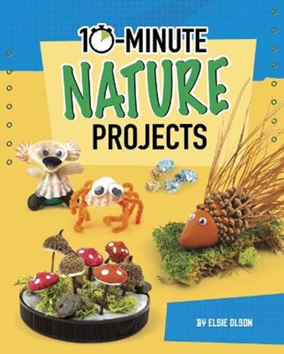 10-Minute Nature Projects, Lucy Makuc - Gebonden - 9781663959027