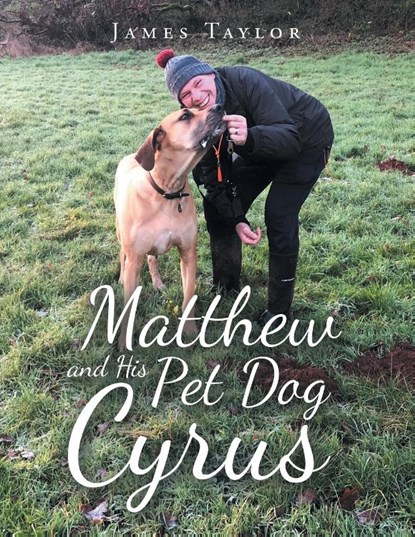 Matthew and His Pet Dog Cyrus, TAYLOR,  James, PhD - Paperback - 9781664112094