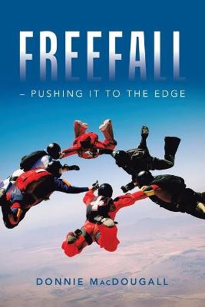 Freefall - Pushing It to the Edge, MACDOUGALL,  Donnie - Paperback - 9781664113411
