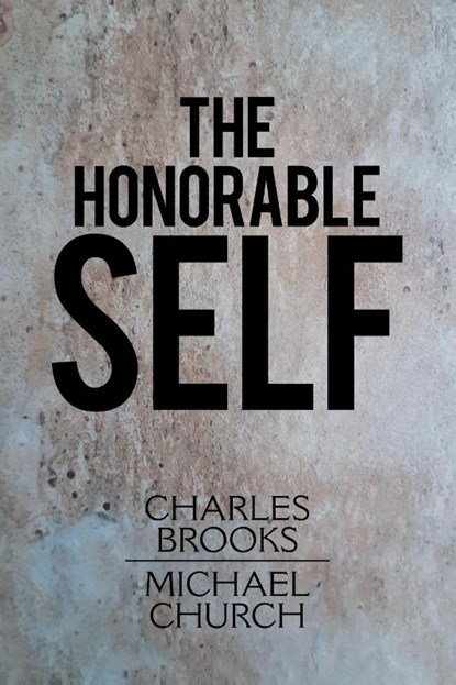 The Honorable Self, Charles Brooks ; Michael Church - Paperback - 9781664138568