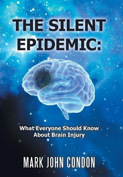 The Silent Epidemic, Mark John Condon - Gebonden - 9781664153028