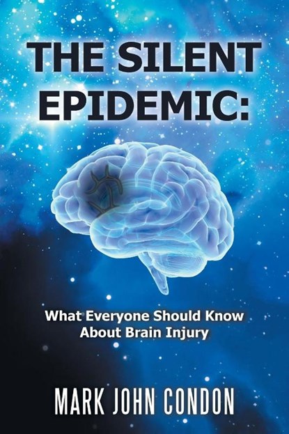 The Silent Epidemic, Mark John Condon - Paperback - 9781664153035