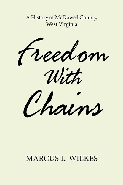 Freedom With Chains, Marcus L. Wilkes - Paperback - 9781664168770