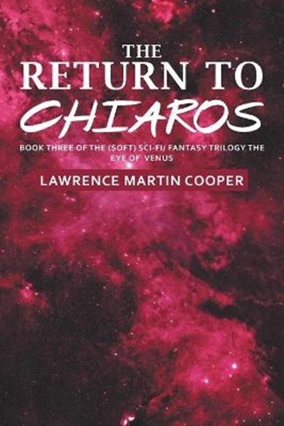 The Return to Chiaros, COOPER,  Lawrence Martin - Paperback - 9781664197022