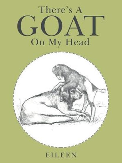 There's a Goat on My Head, Eileen - Paperback - 9781664201101