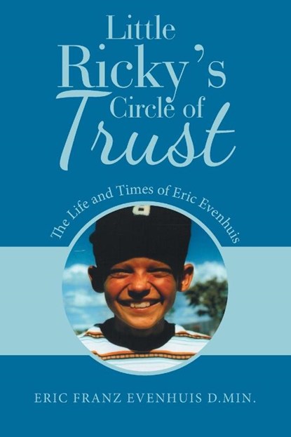 Little Ricky's Circle of Trust, Eric Franz Evenhuis D Min - Paperback - 9781664204683
