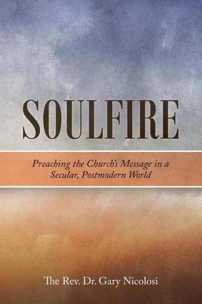 Soulfire, REV Dr Gary Nicolosi - Paperback - 9781664213050