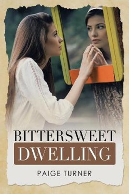 Bittersweet Dwelling, TURNER,  Paige - Paperback - 9781664217393