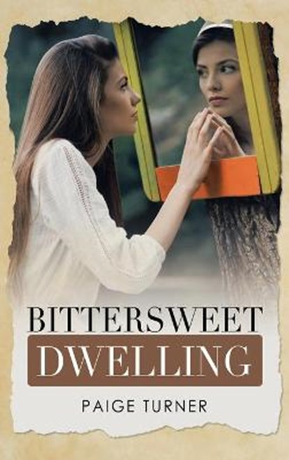 Bittersweet Dwelling, TURNER,  Paige - Gebonden - 9781664217416