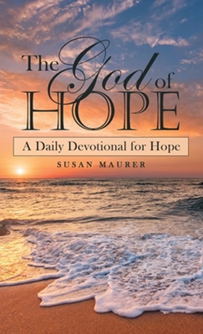 The God of Hope, MAURER,  Susan - Gebonden - 9781664221567