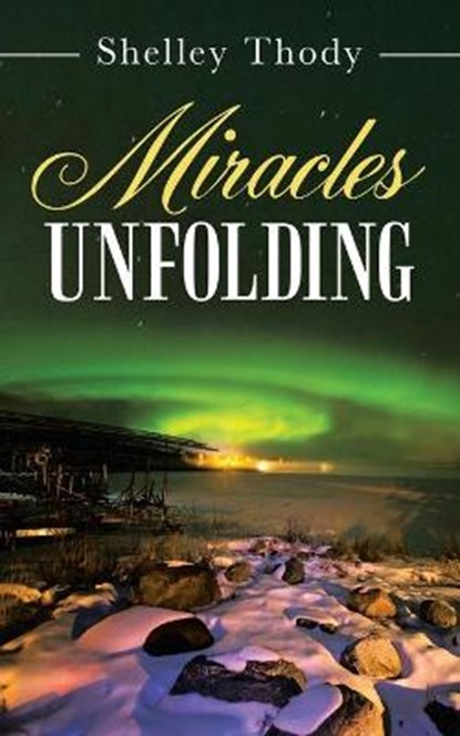 Miracles Unfolding, THODY,  Shelley - Paperback - 9781664239296