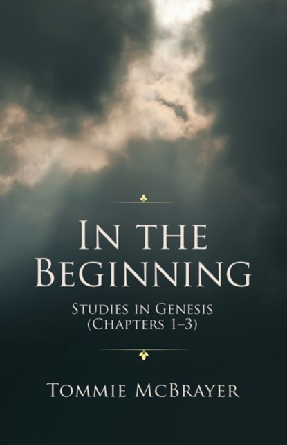 In the Beginning, Tommie McBrayer - Paperback - 9781664246690