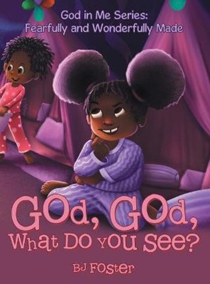 God, God, What Do You See?, FOSTER,  Bj - Gebonden - 9781664248625