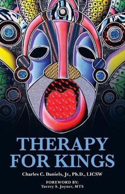 Therapy for Kings, DANIELS LICSW,  Charles, Jr, PH D - Paperback - 9781664251748
