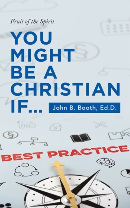 You Might Be a Christian If..., John B Booth Ed D - Paperback - 9781664256231