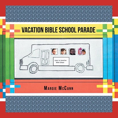 Vacation Bible School Parade, Margie McCann - Paperback - 9781664269743