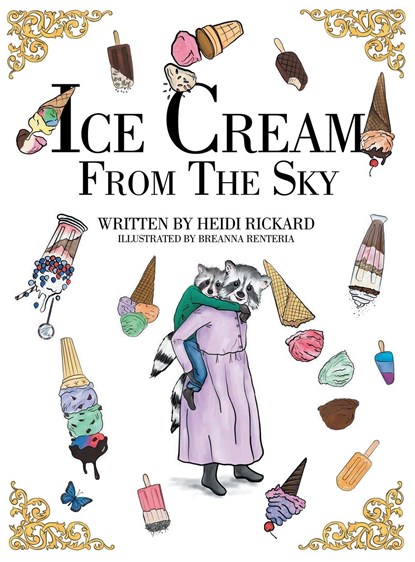 Ice Cream from the Sky, Heidi Rickard - Gebonden - 9781664281400