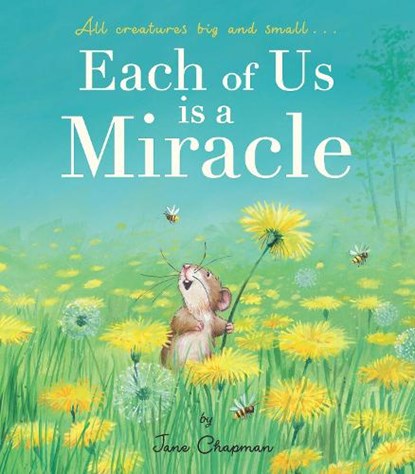 Each of Us Is a Miracle: All Creatures Big and Small, Jane Chapman - Gebonden - 9781664300361