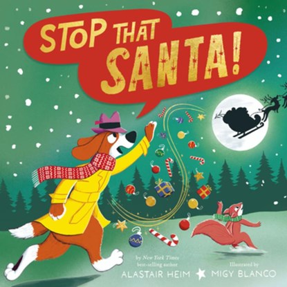 Stop That Santa!, Alastair Heim - Gebonden - 9781664300705