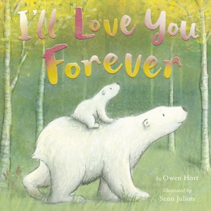 I'll Love You Forever, Owen Hart - Gebonden - 9781664300712