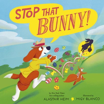 Stop That Bunny!, Alastair Heim - Gebonden - 9781664300811