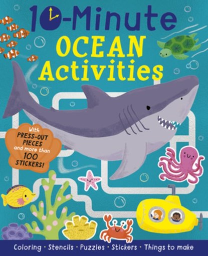 10-Minute Ocean Activities: With Press-Out Pieces and More Than 100 Stickers!, Helen Hughes - Paperback - 9781664341067