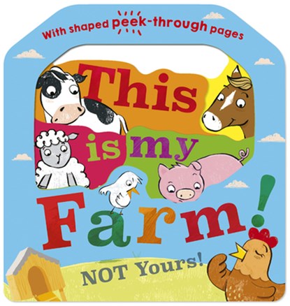This Is My Farm! Not Yours!: Not Yours!, Danielle McLean - Gebonden - 9781664350199
