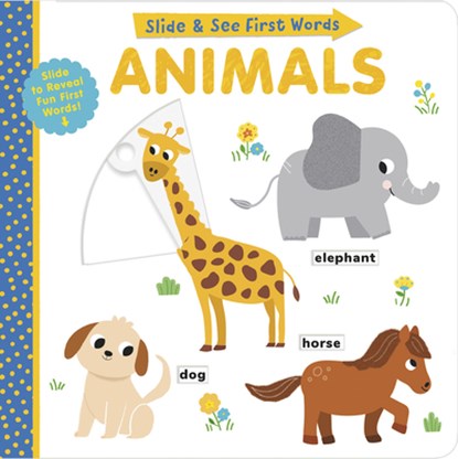 Animals: Slide and See First Words, Helen Hughes - Gebonden - 9781664350403