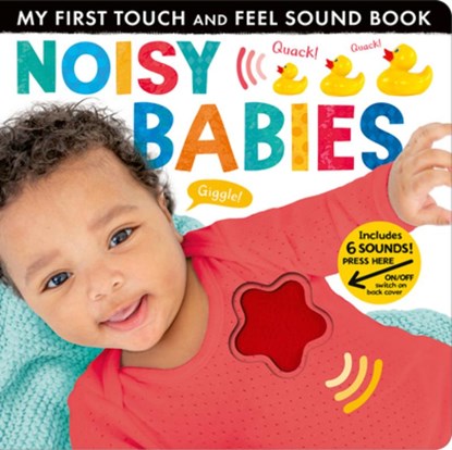 Noisy Babies: My First Touch and Feel Sound Book, Lauren Crisp - Gebonden - 9781664350700