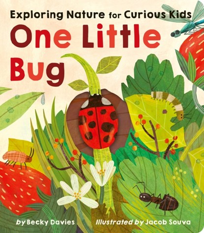 One Little Bug: Exploring Nature for Curious Kids, Becky Davies - Gebonden - 9781664350847