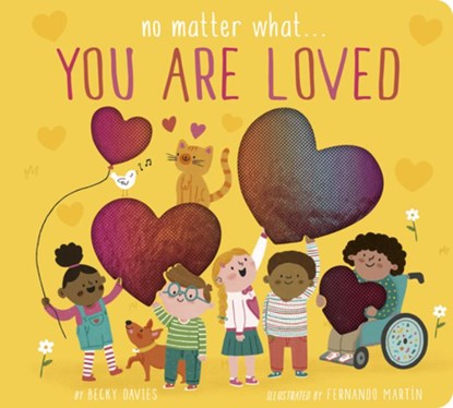 No Matter What... You Are Loved, Becky Davies - Gebonden - 9781664350878