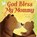God Bless My Mommy, Samantha Sweeney - Gebonden - 9781664350991