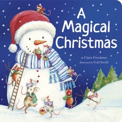 A Magical Christmas: A Padded Christmas Story Book, Claire Freedman - Gebonden - 9781664351349
