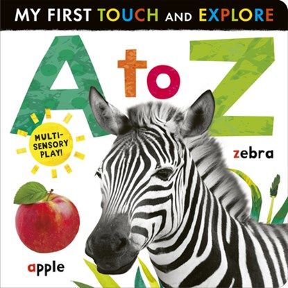 A to Z: My First Touch and Explore: Multi-Sensory Play!, Tiger Tales - Gebonden - 9781664351882