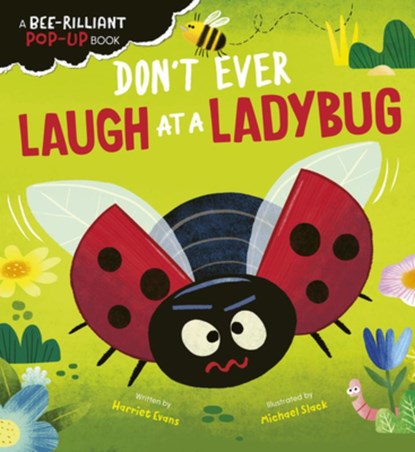 Don't Ever Laugh at a Ladybug: A Bee-Rilliant Pop-Up Book, Harriet Evans - Gebonden - 9781664351950