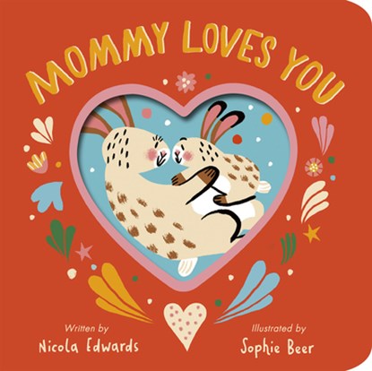 Mommy Loves You, Nicola Edwards - Gebonden - 9781664351967