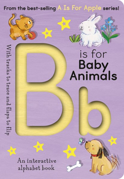 B Is for Baby Animals: An Interactive Alphabet Book, Aimee Knight - Gebonden - 9781664352025