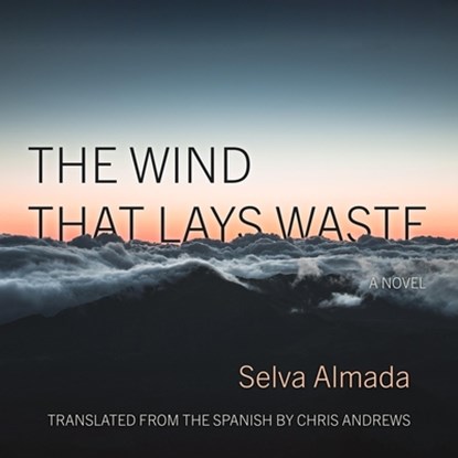 The Wind That Lays Waste Lib/E, Selva Almada - AVM - 9781665112314