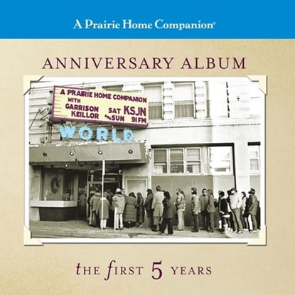 A Prairie Home Companion Anniversary Album: The First Five Years, Garrison Keillor - AVM - 9781665166485