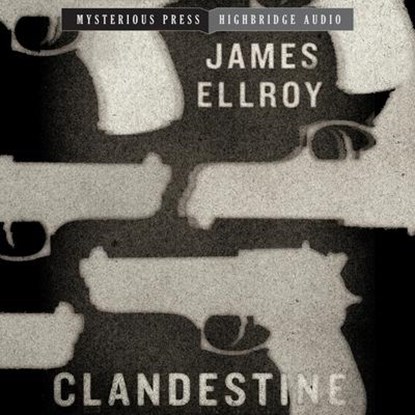 Clandestine Lib/E, James Ellroy - AVM - 9781665184281