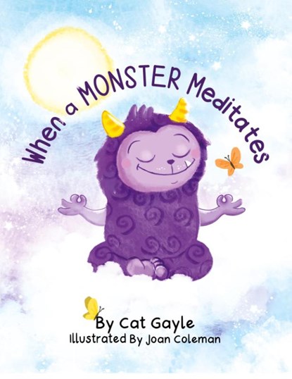 When a Monster Meditates, Cat Gayle - Paperback - 9781665309158