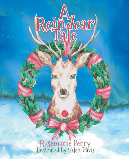 A Reindear Tale, Rosemarie Perry - Paperback - 9781665309684
