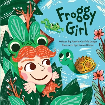Garfield-Jaeger, P: Froggy Girl, Pamela Garfield-Jaeger - Paperback - 9781665310772