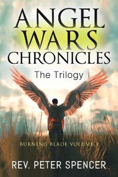 Angel Wars Chronicles, REV Peter Spencer - Paperback - 9781665507899